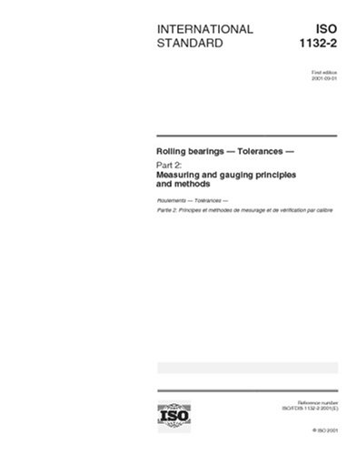 ISO 1132-2:2001, Rolling bearings - Tolerances - Part 2: Measuring and gauging principles and methods