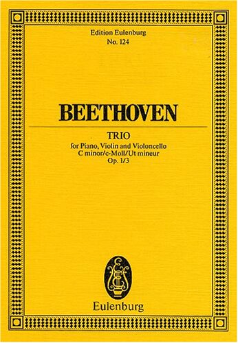Piano Trio Op. 1, No. 3 for Piano, Violin and Violoncello in Bb Minor (Edition Eulenburg No. 124): Miniature Score / Study Score