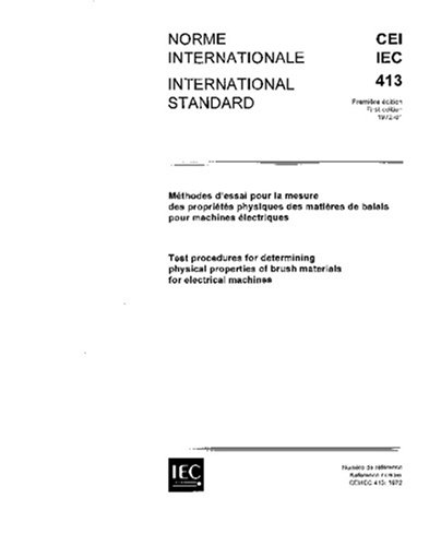 IEC 60413 Ed. 1.0 b:1972, Test procedures for determining physical properties of brush materials for electrical machines
