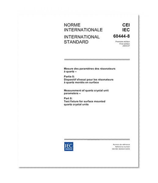 IEC 60444-8 Ed. 1.0 b:2003, Measurement of quartz crystal unit parameters - Part 8: Test fixture for surface mounted quartz crystal units