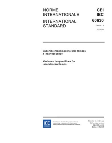 IEC 60630 Ed. 2.5 b:2005, Maximum lamp outlines for incandescent lamps