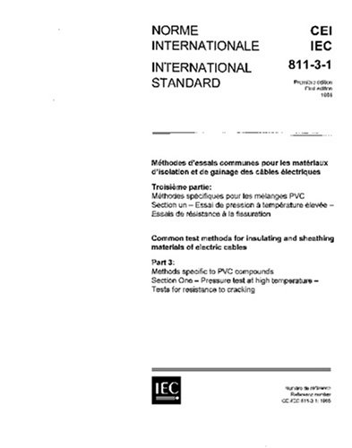 IEC 60811-3-1 Ed. 1.0 b:1985, Common test methods for insulating and sheathing materials of electric cables - Part 3: Methods specific to PVC ... - Tests for resistance to cracking