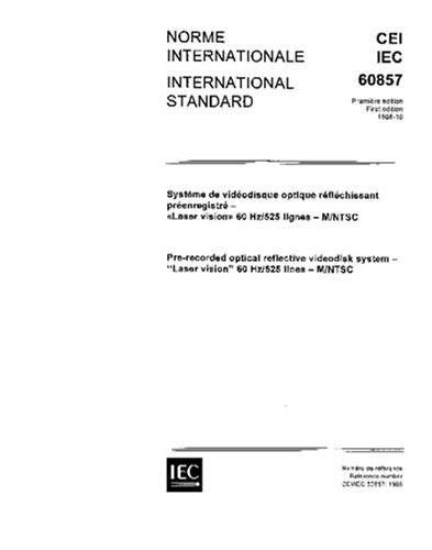 IEC 60857 Ed. 1.0 b:1986, Pre-recorded optical reflective videodisk system 'Laser vision' 60 Hz/525 lines - M/NTSC