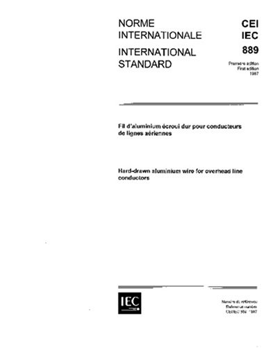 IEC 60889 Ed. 1.0 b:1987, Hard-drawn aluminium wire for overhead line conductors