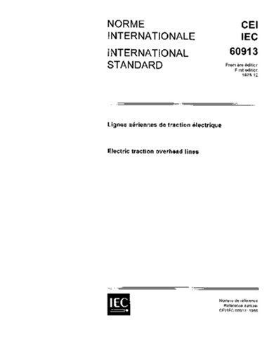 IEC 60913 Ed. 1.0 b:1988, Electric traction overhead lines