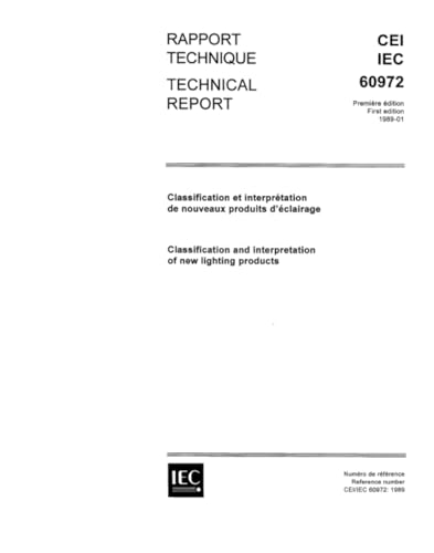 IEC/TR 60972 Ed. 1.0 b:1989, Classification and interpretation of new lighting products