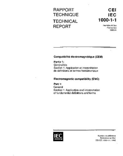 IEC/TR 61000-1-1 Ed. 1.0 b:1992, Electromagnetic compatibility (EMC) - Part 1: General - Section 1: Application and interpretation of fundamental definitions and terms