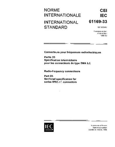 IEC 61169-33 Ed. 1.0 b:1996, Radio-frequency connectors - Part 33: Sectional Specification (SS) for Type BMA R.F. connectors