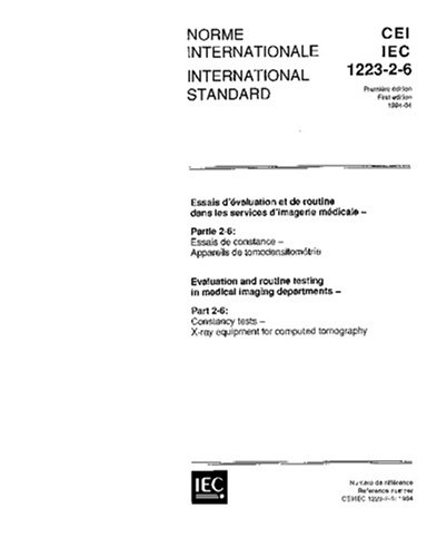 IEC 61223-2-6 Ed. 1.0 b:1994, Evaluation and routine testing in medical imaging departments - Part 2-6: Constancy tests - X-ray equipment for computed tomography
