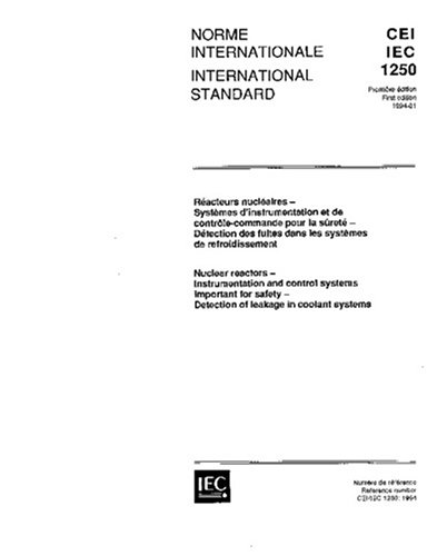 IEC 61250 Ed. 1.0 b:1994, Nuclear reactors - Instrumentation and control systems important for safety - Detection of leakage in coolant systems