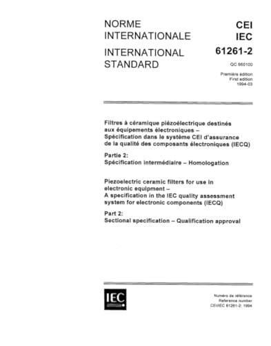 IEC 61261-2 Ed. 1.0 b:1994, Piezoelectric ceramic filters for use in electronic equipment - A specification in the IEC quality assessment system for ... specification - Qualification approval