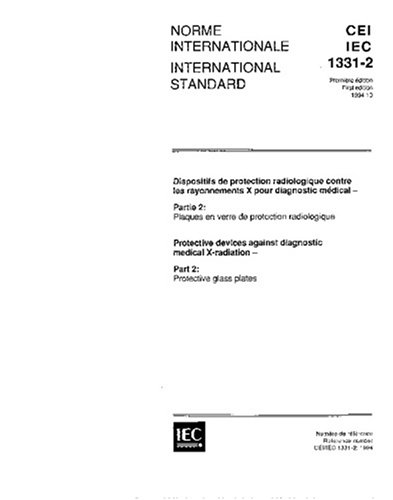 IEC 61331-2 Ed. 1.0 b:1994, Protective devices against diagnostic medical X-radiation - Part 2: Protective glass plates