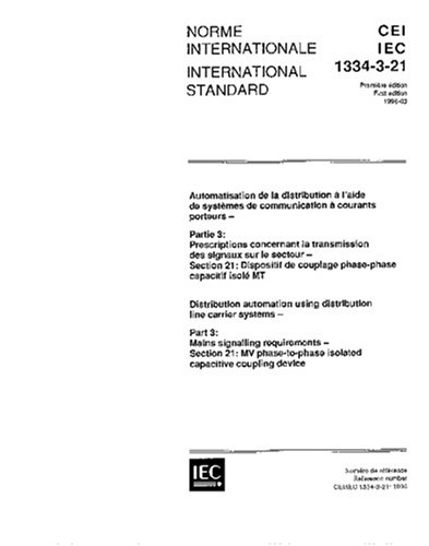 IEC 61334-3-21 Ed. 1.0 b:1996, Distribution automation using distribution line carrier systems - Part 3: Mains signalling requirements - Section 21: ... isolated capacitive coupling device