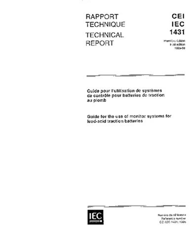 IEC/TR 61431 Ed. 1.0 b:1995, Guide for the use of monitor systems for lead-acid traction batteries