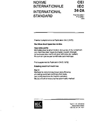 IEC 60034-2A Ed. 1.0 b:1974, Rotating electrical machines - Part 2: Methods for determining losses and efficiency of rotating electrical machinery ... Measurement of losses by the calor