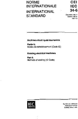 IEC 60034-6 Ed. 2.0 b:1991, Rotating electrical machines - Part 6: Methods of cooling (IC Code)
