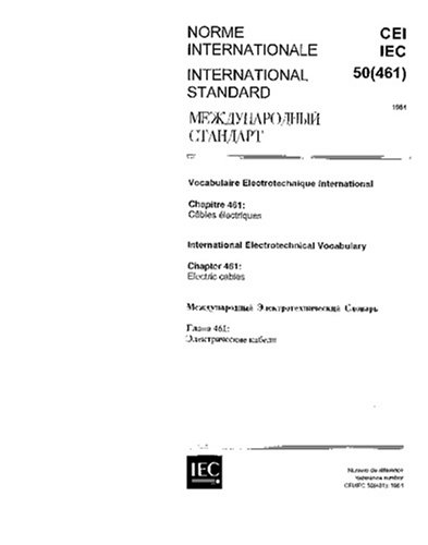 IEC 60050-461 Ed. 1.0 t:1984, International Electrotechnical Vocabulary. Chapter 461: Electric cables