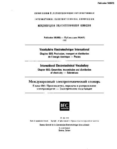 IEC 60050-605 Ed. 1.0 t:1983, International Electrotechnical Vocabulary. Chapter 605: Generation, transmission and distribution of electricity - Substations