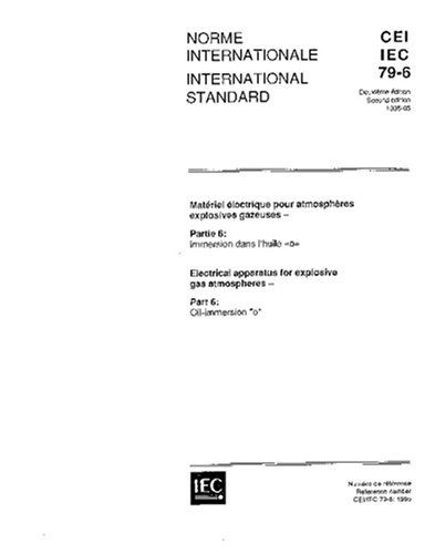 IEC 60079-6 Ed. 2.0 b:1995, Electrical apparatus for explosive gas atmospheres - Part 6: Oil-immersion 'o'