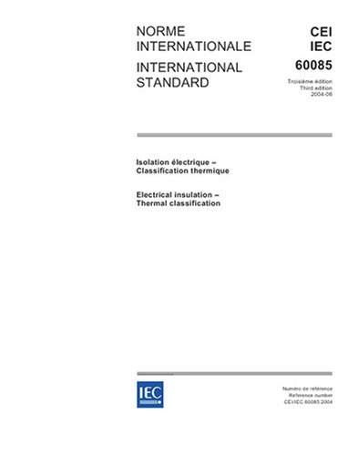 IEC 60085 Ed. 3.0 b:2004, Electrical insulation - Thermal classification
