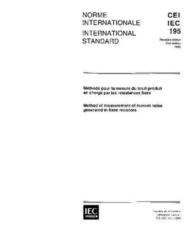 IEC 60195 Ed. 1.0 b:1965, Method of measurement of current noise generated in fixed resistors