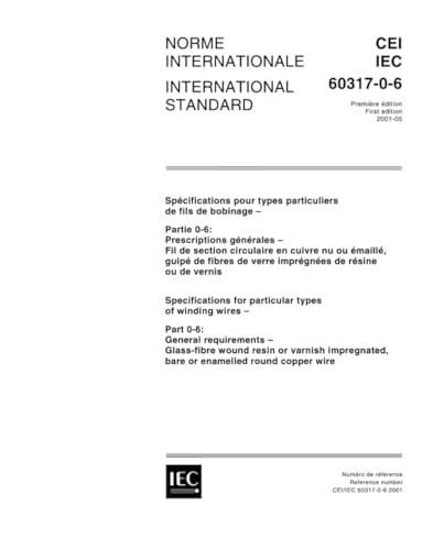 IEC 60317-0-6 Ed. 1.0 b:2001, Specifications for particular types of winding wires: Part 0-6: General requirements - Glass-fibre wound resin or ... bare or enamelled round copper wire