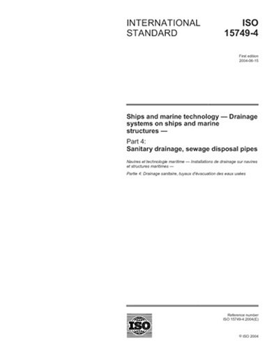 ISO 15749-4:2004, Ships and marine technology - Drainage systems on ships and marine structures - Part 4: Sanitary drainage, sewage disposal pipes