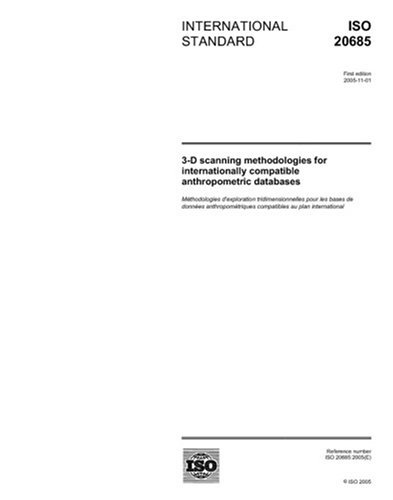 ISO 20685:2005, 3-D scanning methodologies for internationally compatible anthropometric databases