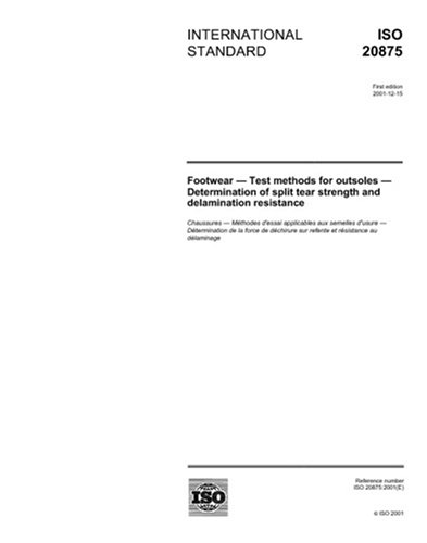 ISO 20875:2001, Footwear - Test methods for outsoles - Determination of split tear strength and delamination resistance