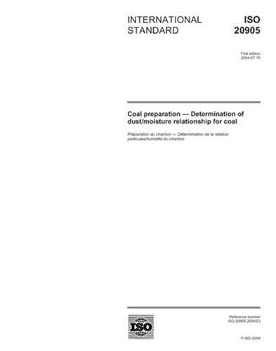 ISO 20905:2004, Coal preparation - Determination of dust/moisture relationship for coal