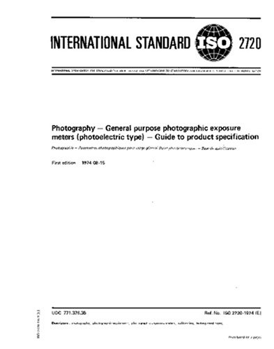 ISO 2720:1974, Photography -- General purpose photographic exposure meters (photoelectric type) -- Guide to product specification