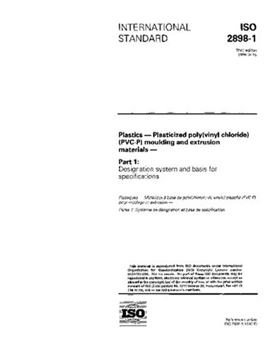 ISO 2898-1:1996, Plastics - Plasticized poly(vinyl chloride) (PVC-P) moulding and extrusion materials - Part 1: Designation system and basis for specifications