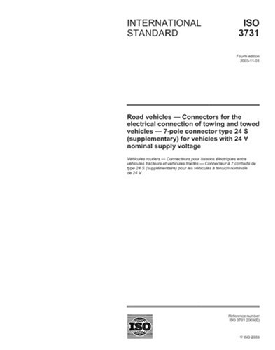 ISO 3731:2003, Road vehicles - Connectors for the electrical connection of towing and towed vehicles - 7-pole connector type 24 S (supplementary) for vehicles with 24 V nominal supply voltage
