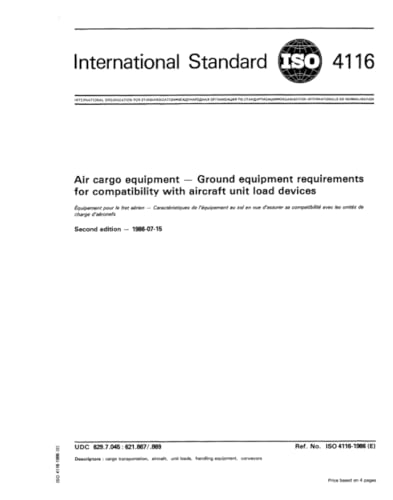 ISO 4116:1986, Air cargo equipment - Ground equipment requirements for compatibility with aircraft unit load devices
