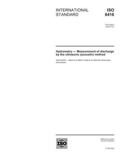 ISO 6416:2004, Hydrometry - Measurement of discharge by the ultrasonic (acoustic) method