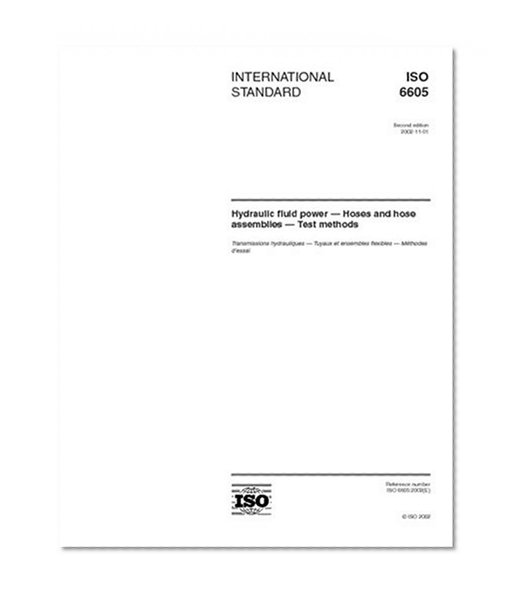ISO 6605:2002, Hydraulic fluid power - Hoses and hose assemblies - Test methods