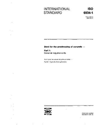 ISO 6934-1:1991, Steel for the prestressing of concrete - Part 1: General requirements