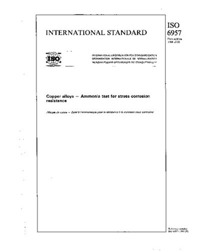 ISO 6957:1988, Copper alloys - Ammonia test for stress corrosion resistance
