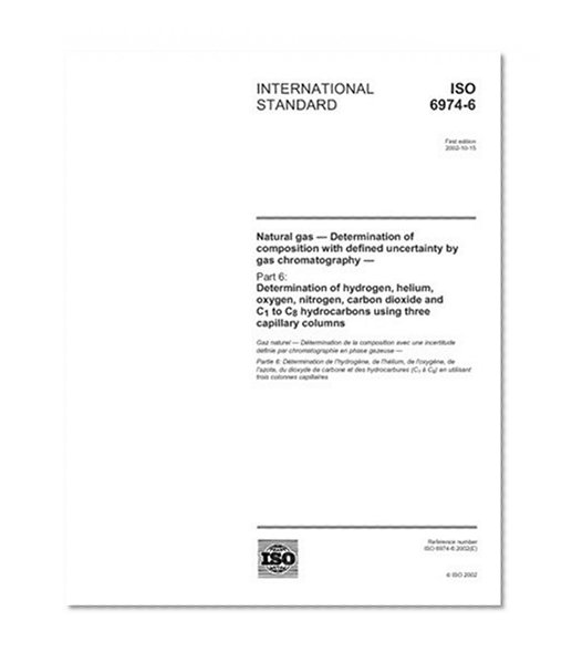 ISO 6974-6:2002, Natural gas - Determination of composition with defined uncertainty by gas chromatography - Part 6: Determination of hydrogen, ... C8 hydrocarbons using three capillary columns