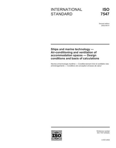 ISO 7547:2002, Ships and marine technology - Air-conditioning and ventilation of accommodation spaces - Design conditions and basis of calculations