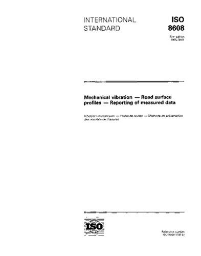 ISO 8608:1995, Mechanical vibration - Road surface profiles - Reporting of measured data
