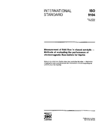 ISO 9104:1991, Measurement of fluid flow in closed conduits - Methods of evaluating the performance of electromagnetic flow-meters for liquids