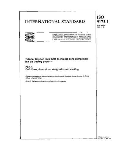 ISO 9175-1:1988, Tubular tips for hand-held technical pens using India ink on tracing paper -- Part 1: Definitions, dimensions, designation and marking