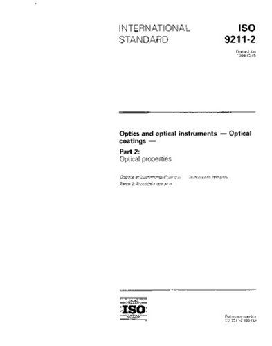 ISO 9211-2:1994, Optics and optical instruments -- Optical coatings -- Part 2: Optical properties