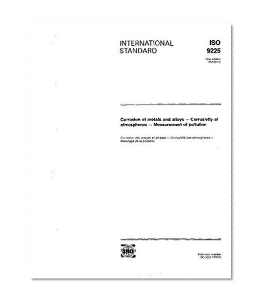 ISO 9225:1992, Corrosion of metals and alloys - Corrosivity of atmospheres - Measurement of pollution