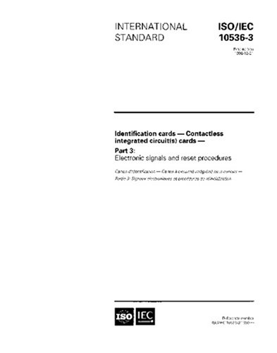 ISO/IEC 10536-3:1996, Identification cards - Contactless integrated circuit(s) cards - Part 3: Electronic signals and reset procedures
