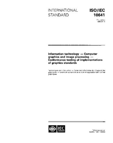 ISO/IEC 10641:1993, Information technology - Computer graphics and image processing - Conformance testing of implementations of graphics standards