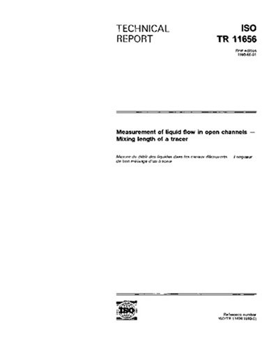 ISO/TR 11656:1993, Measurement of liquid flow in open channels - Mixing length of a tracer