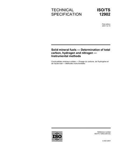 ISO/TS 12902:2001, Solid mineral fuels - Determination of total carbon, hydrogen and nitrogen - Instrumental methods