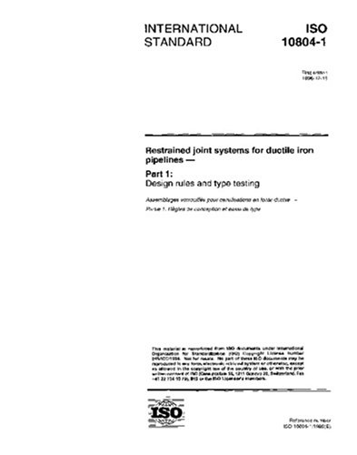 ISO 10804-1:1996, Restrained joint systems for ductile iron pipelines -- Part 1: Design rules and type testing